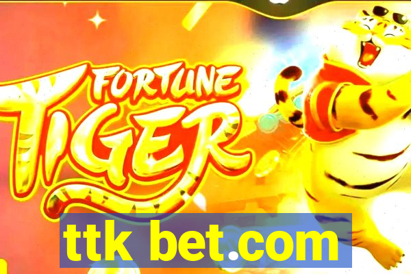 ttk bet.com