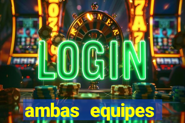 ambas equipes marcam ou mais de 2.5
