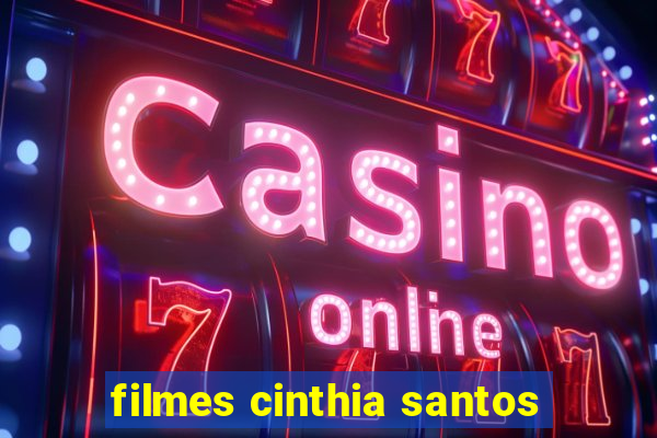 filmes cinthia santos