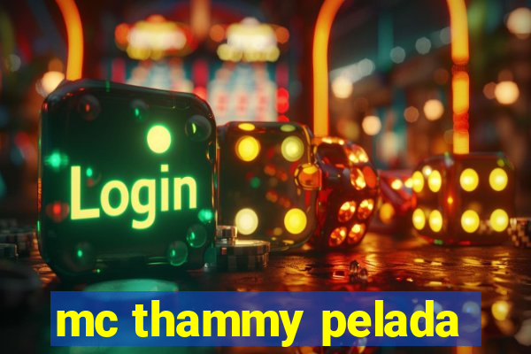 mc thammy pelada