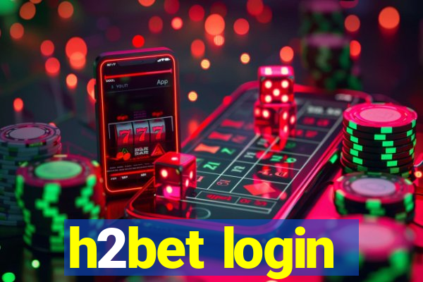 h2bet login