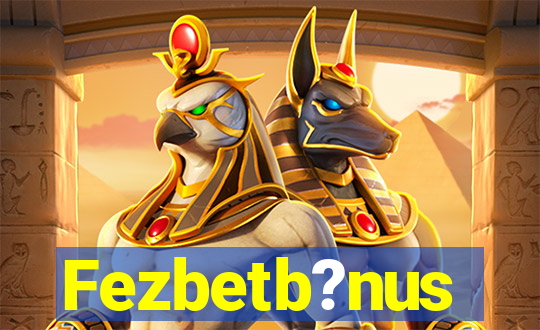 Fezbetb?nus