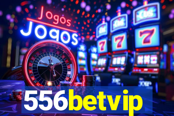556betvip