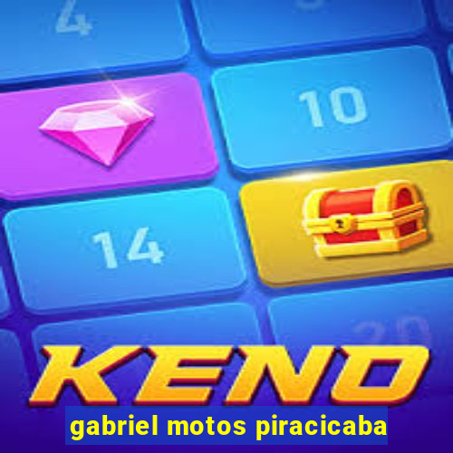 gabriel motos piracicaba