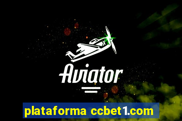 plataforma ccbet1.com