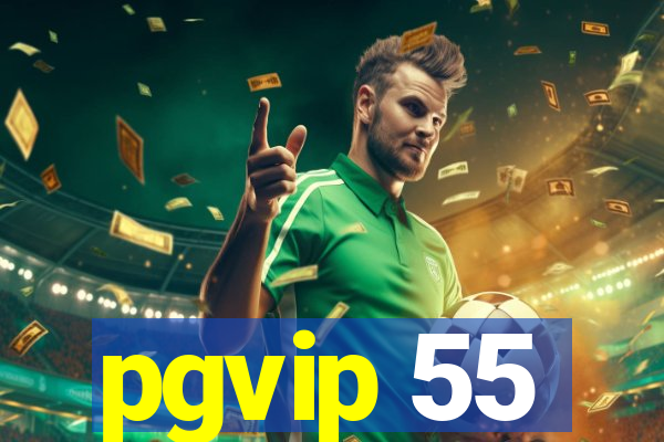 pgvip 55