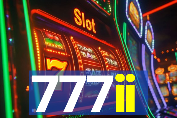 777ii
