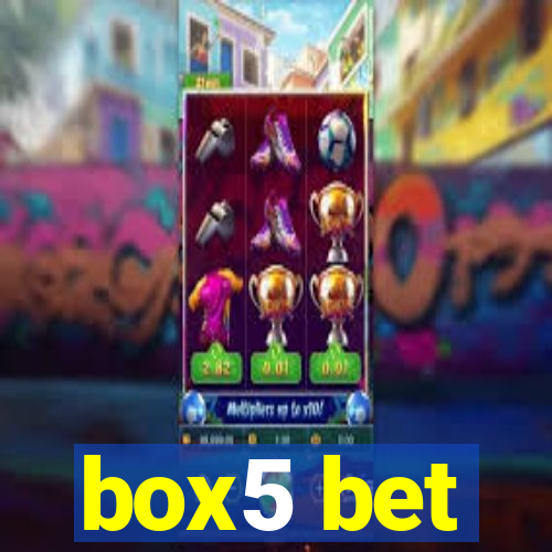 box5 bet