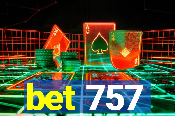 bet 757