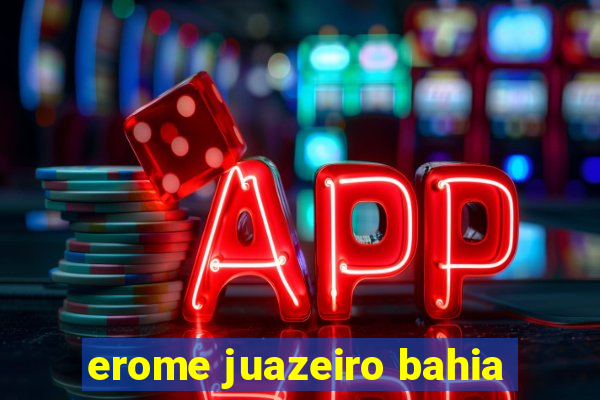 erome juazeiro bahia