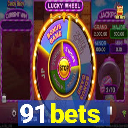 91 bets
