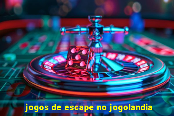 jogos de escape no jogolandia