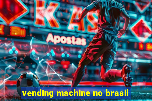 vending machine no brasil