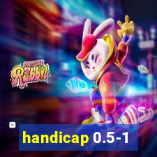 handicap 0.5-1