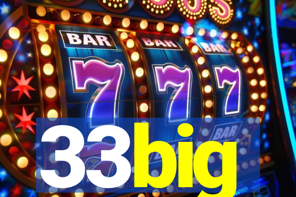 33big