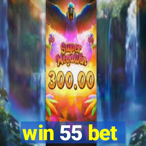 win 55 bet