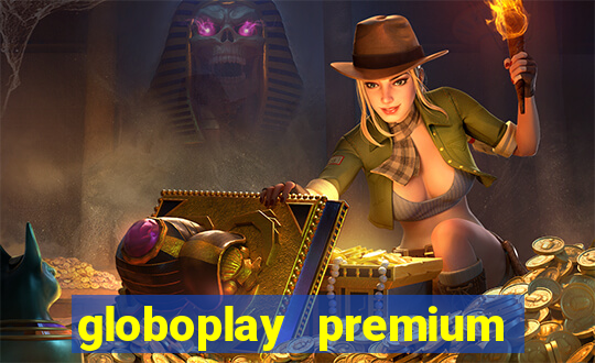 globoplay premium mod apk