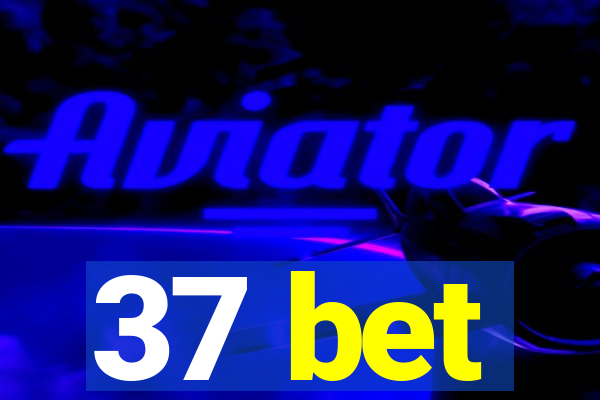 37 bet