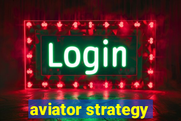 aviator strategy