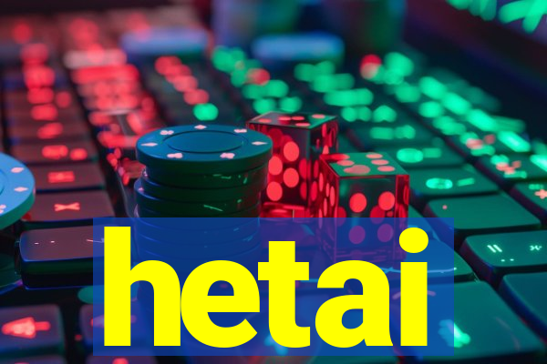 hetai