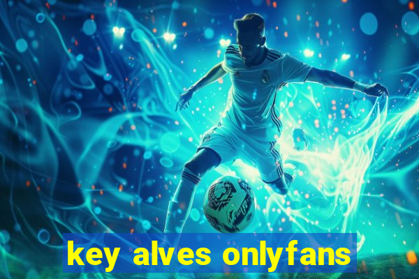 key alves onlyfans