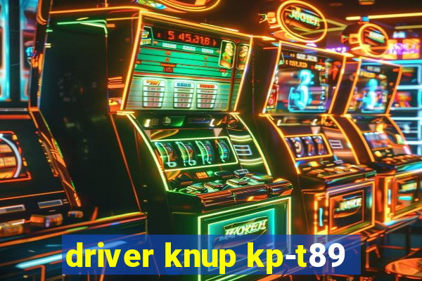 driver knup kp-t89