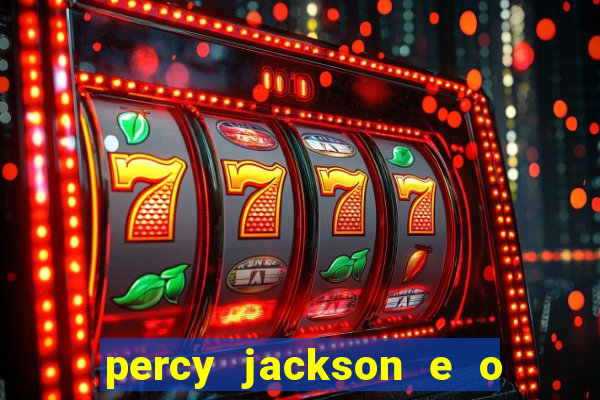 percy jackson e o ladr o de raios filme completo dublado
