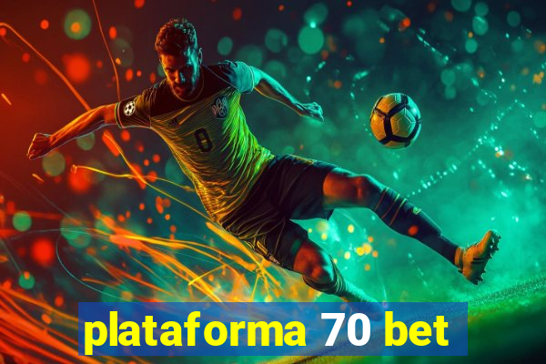 plataforma 70 bet