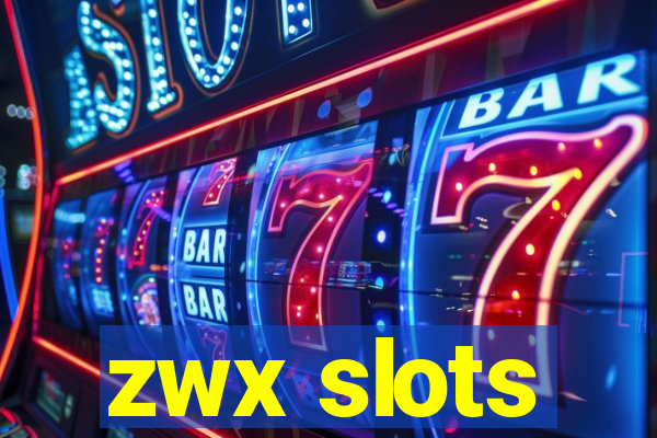 zwx slots