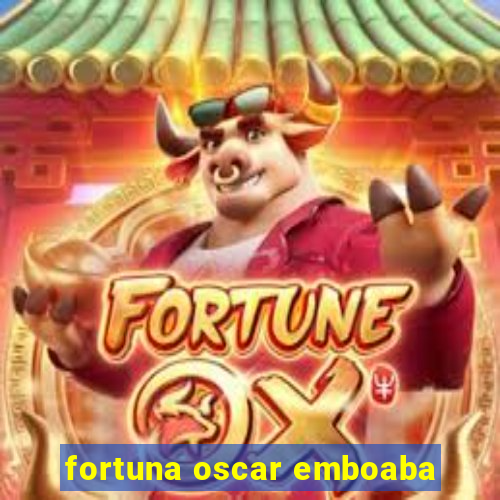 fortuna oscar emboaba