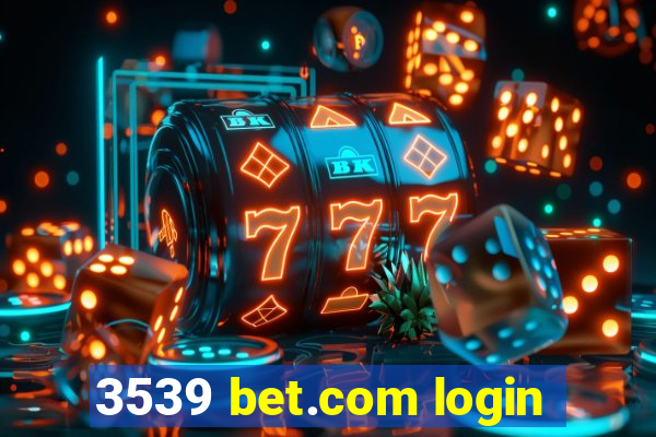 3539 bet.com login