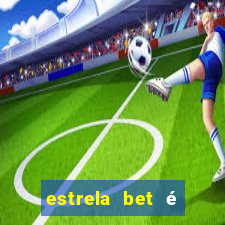 estrela bet é legalizado no brasil