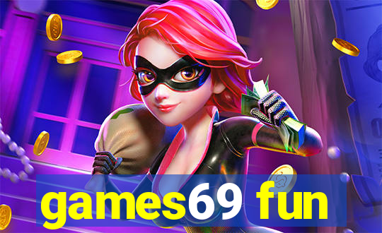 games69 fun