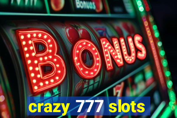 crazy 777 slots