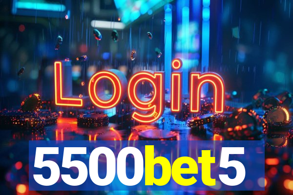 5500bet5