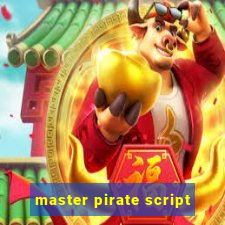 master pirate script