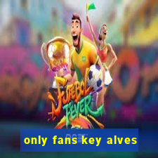 only fans key alves