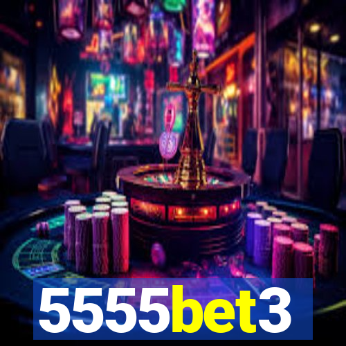 5555bet3