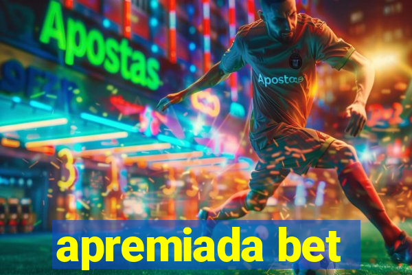 apremiada bet
