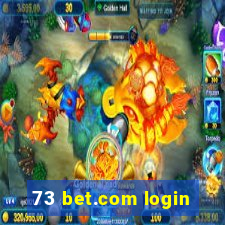 73 bet.com login
