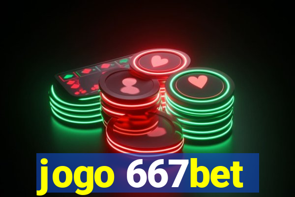 jogo 667bet
