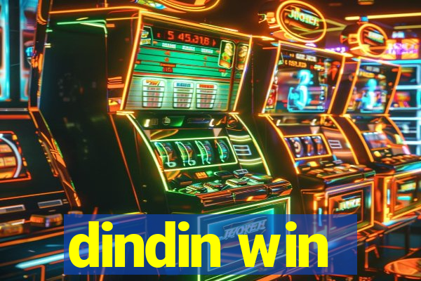 dindin win