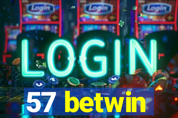 57 betwin