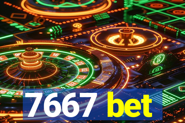 7667 bet