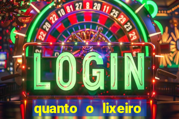 quanto o lixeiro ganha por ano