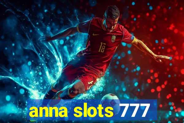 anna slots 777
