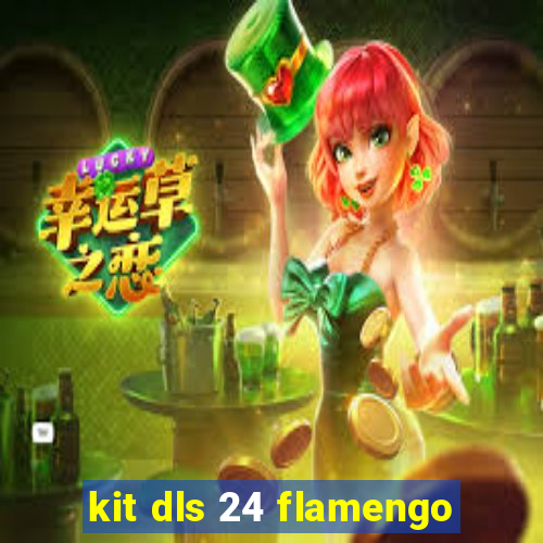 kit dls 24 flamengo