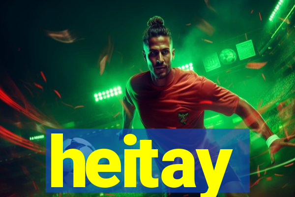 heitay