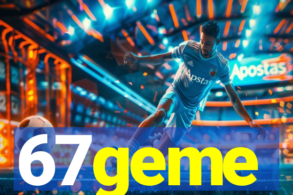 67geme