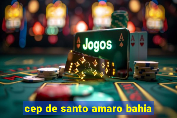 cep de santo amaro bahia
